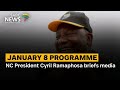 January 8 Programme | ANC President Cyril Ramaphosa briefs media
