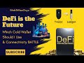 DeFi is the Future - Which Cold Wallet Should I Use - Crypto News