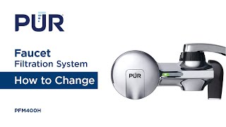 PUR Faucet Filtration System PFM400H - How to Change the Filter