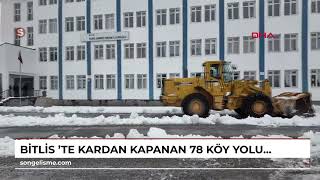 BİTLİS 'te kardan kapanan 78 köy yolu ulaşıma açıldı