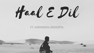 Haal E Dil Smule Cover (Ft. Annwesha) | Hydyy Covers