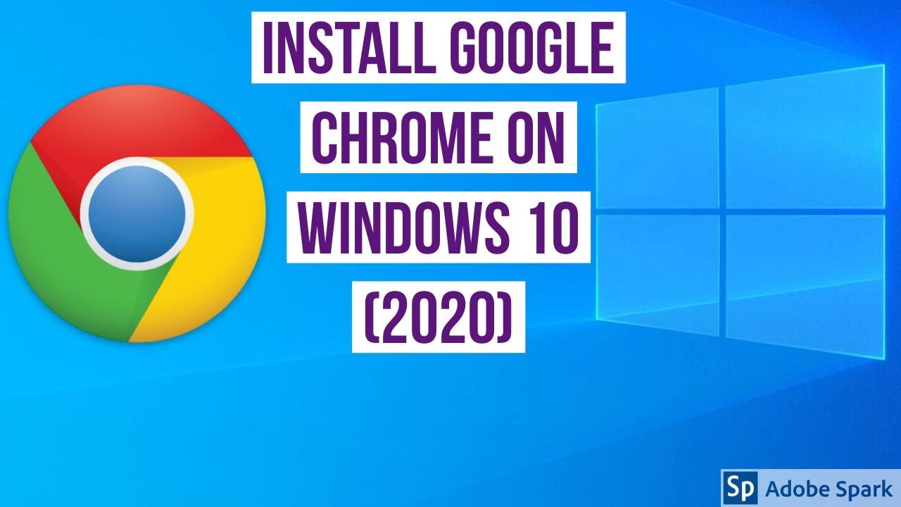 How To Install Google Chrome On Windows 10 (2020) | Free Download ...