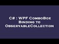 C# : WPF ComboBox Binding to ObservableCollection