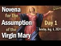 ASSUMPTION NOVENA -DAY 1- Prayers in Petition and Honor of the Assumption of the Blessed Virgin Mary