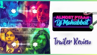 || Almost Pyaar With DJ Mohabbat | Review | Alaya F | Karan M | Anurag K | Amit T | 3rd Feb,23 ||