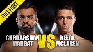 Gurdarshan Mangat vs. Reece Mclaren | ONE Full Fight | December 2019