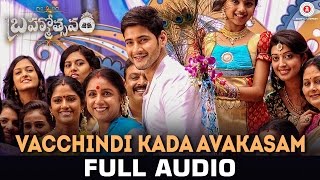 Vacchindi Kada Avakasam - Full Song | Brahmotsavam | Mahesh Babu & Kajal Aggarwal