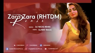 Zara Zara Bahekta Hai l Remix l Rhtdm l Dj Nicks Remix l Sunny Rock l Dhirriti Saharan