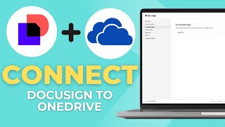 How to Connect DocuSign to OneDrive – Easy Integration Full 2025 Guide