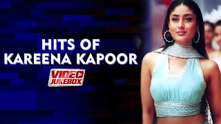 HITS OF KAREENA KAPOOR | Video Jukebox | Kareena Kapoor Khan Songs | Hit Hindi Songs | Tips Music