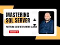 Complete SQL Server Training: Mastering the SELECT Statement and Filtering Data with WHERE Clause