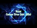 Connor Price - Violet (Lyrics) ft. Killa