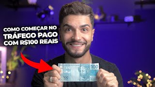 Como Começar no Tráfego Pago com R$100