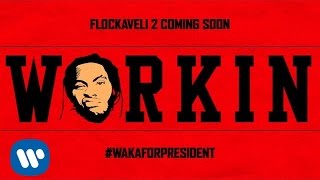 Waka Flocka Flame - Workin ( AUDIO)