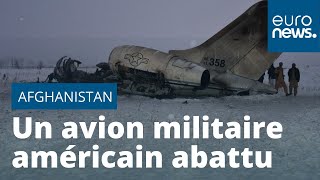 Afghanistan : les Talibans affirment avoir abattu un avion militaire américain