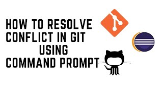 How to Resolve Merge Conflict in Git | Github | Eclipse Ide