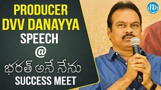 Producer DVV Danayya Speech @ Bharath Ane Nenu Success Meet || Mahesh Babu || Kiara Advani