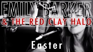 Emily Barker \u0026 The Red Clay Halo - Easter (Patti Smith cover)