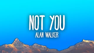 Alan Walker Not You ft Emma Steinbakken