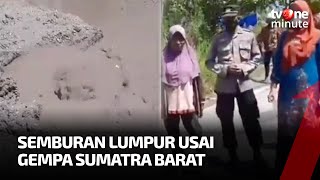 Pasca Gempa Sumatra Barat, Warga Dihebohkan Semburan Lumpur | tvOne Minute