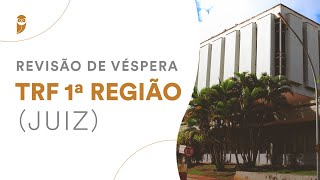 Revisão de Véspera TRF 1ª Região (Juiz)