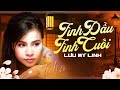 Tình Đặc Biệt CD 8 - Lưu Mỹ Linh - Tình Đầu Tình Cuối | Duyên Kiếp , Tango Dĩ Vãng , Nếu Vắng Anh