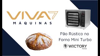 Pão Rústico no Forno Mini Turbo Wictory