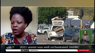 July 2021 Unrest Report | SAHRC's Philile Ntuli weighs in