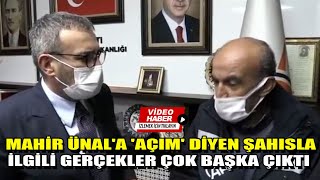 Mahir Ünal 'a açım diyen şahısla ilgili gerçekler çok başka çıktı.