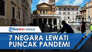 Tujuh Negara Disebut-sebut Telah Melewati Masa Puncak Pandemi Covid-19, Berikut Daftarnya