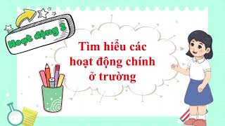 TNXH - Lớp 1 - Bài 7: Hoạt động ở trường em (tiết 1) - Chân trời sáng tạo