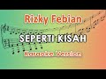 Rizky Febian - Seperti Kisah (Karaoke Lirik Tanpa Vokal) by regis