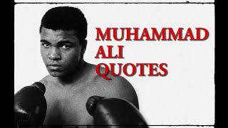 Muhammad Ali - Quotes That Will Make You Think