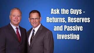 Returns, Reserves, and Passive Investing - Your questions answered by The Real Estate Guys!