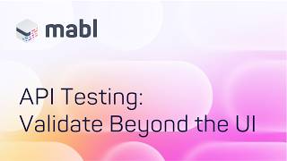 API testing: Validate Beyond the UI