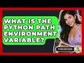 What Is The Python Path Environment Variable? - Python Code School