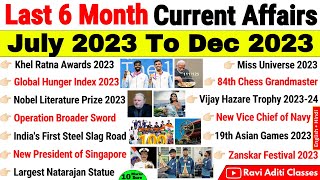 Last 6 Months Current Affairs 2023 | July 2023 To  December 2023 | Important Current Affairs