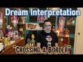 dream meaning crossing a border dream interpretation symbolism u0026 spiritual meaning of having