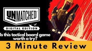 Unmatched Digital Edition 3 min Review - turn based card battler board game