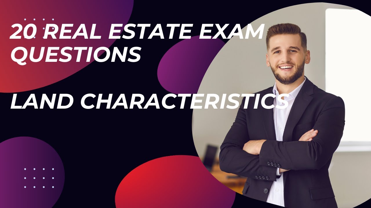 20 Land Characteristics Real Estate Exam Questions - Real Estate Prep ...