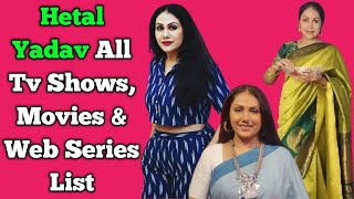 Hetal Yadav All Tv Serials List || Full Filmography || All Web Series List