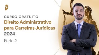 Intervenção do Estado na Propriedade Privada - Parte II: Curso Gratuito de Direito Administrativo II