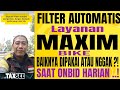 Filter automatis dipakai atau tidak ?! cek ini maxim driver