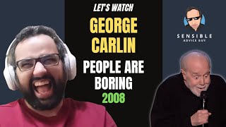 LET'S WATCH: George Carlin - People are Boring