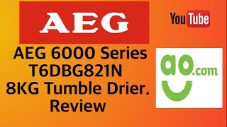 AEG 6000 series T6DBG821N 8kg Condenser tumble drier. Review