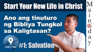 ONE 2 ONE Ano ang Katuruan ng Bibliya Tungkol sa Kaligtasan? (Lesson 1: Salvation)