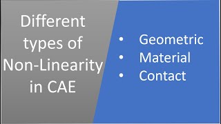 Different types of Non linearity in CAE/FEA | Abaqus