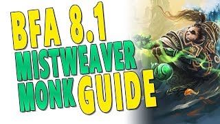 BfA 8.1 \u0026 8.1.5 Mistweaver Monk Guide (Raid \u0026 M+) | Talents, Gameplay \u0026 Stats | Battle for Azeroth