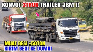 Muatan BESI ±50TON !! Konvoi 3truk JBM HINO FM 350TH, 2QUESTER GWE 280 Kirim ke Dumai