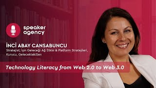 Technology Literacy from Web 2.0 to Web 3.0 | İnci Abay Cansabuncu